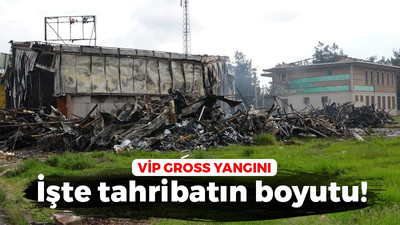 Vip Gross'un tahribat boyutu ortaya çıktı