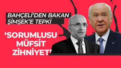 Bahçeli'den Bakan Şimşek'e tepki: Sorumlusu müfsit zihniyet