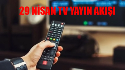 29 NİSAN PAZARTESİ TV YAYIN AKIŞI 2024: Bugün Hangi Kanalda Hangi Dizi Var? Kanal D, Star TV, ATV, TRT1, Now, TV8, Show TV Yayın Akışı