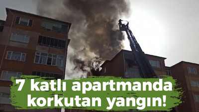 7 katlı apartmanda korkutan yangın!