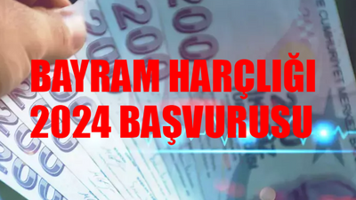 BAYRAM HARÇLIĞI 2024 BAŞVURUSU: Sosyal Yardım Bayram Harçlığı Ne Zaman Verilecek? 2500 TL Bayram Harçlığı Başvurusu Nasıl Yapılır?