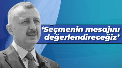 ‘Seçmenin mesajını değerlendireceğiz’