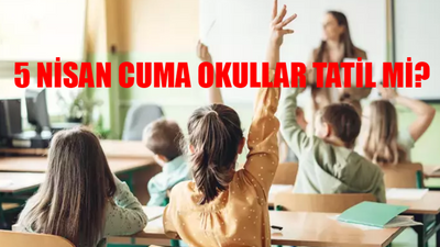 5 Nisan Cuma Günü Okul Var Mı? 9 Gün Tatil Ne Zaman Başlıyor? 5 Nisan Okullar Tatil Mi? Ramazan Bayramı Okullar Kaç Gün Tatil 2024?