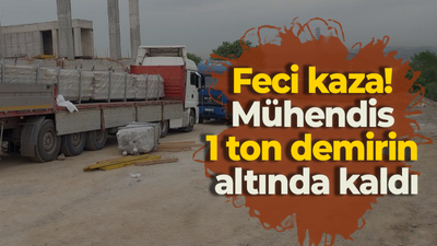 Feci kaza! Mühendis 1 ton demirin altında kaldı