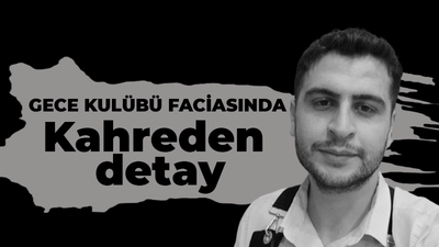 Gece kulübü faciasında kahreden detay