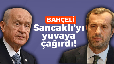 Devlet Bahçeli Saffet Sancaklı’yı yuvaya çağırdı!