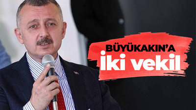 Tahir Büyükakın’a iki başkan vekili