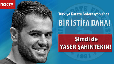 Türkiye Karate Federasyonu’nda bir istifa daha!