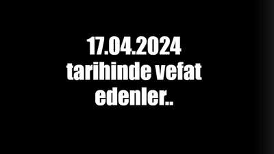 Kocaeli'de 17.04.2024 tarihinde vefat edenler..