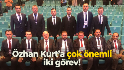 Özhan Kurt’a çok önemli iki görev!