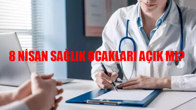 SAĞLIK OCAĞI ÇALIŞMA SAATLERİ 2024: 8 Nisan Sağlık Ocakları Açık Mı? Bayram Tatilinde Sağlık Ocakları Açık Mı? Sağlık Ocağı Tatil Mi?