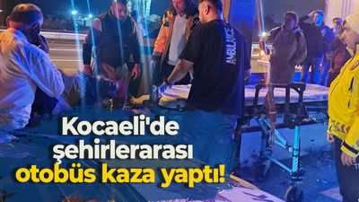 Kocaeli'de şehirlerarası otobüs kaza yaptı!