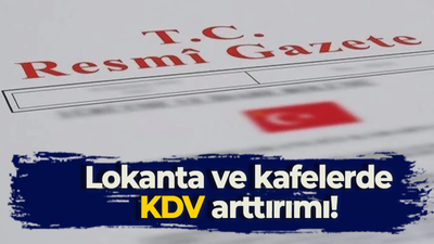 Lokanta ve kafelerde KDV zammı!