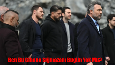 Ben Bu Cihana Sığmazam Bugün Var Mı? 7 Mayıs Salı Ben Bu Cihana Sığmazam Bu Hafta Yok Mu? ATV Ben Bu Cihana Sığmazam Yeni Bölüm Ne Zaman?