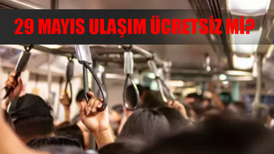 29 MAYIS 2024 TOPLU TAŞIMA ÜCRETSİZ Mİ? 29 Mayıs İstanbul'un Fethi Otobüsler Bedava Mı? 29 Mayıs İETT, Otobüs, Metro, Metrobüs, Marmaray, Vapur, Tramvay Ücretsiz Mi?