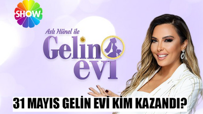 31 MAYIS GELİN EVİ KİM KAZANDI? Show TV Aslı Hünel'le Gelin Evi Kim Birinci Oldu? 31 Mayıs 2024 Gelin Evi Puanları