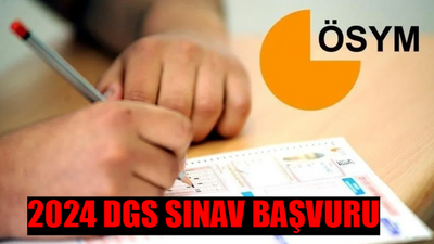 DGS BAŞVURU EKRANI 2024: DGS Başvurusu Nereden, Nasıl Yapılır? DGS Başvuru Ücreti! DGS Başvuru Yap