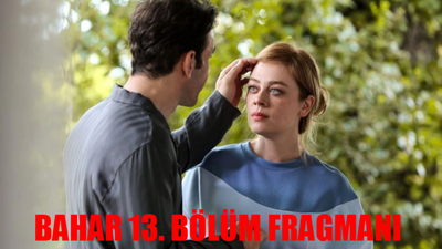 BAHAR 13. BÖLÜM FRAGMANI TIKLA İZLE: Show TV Bahar Yeni Bölüm Fragmanı Bahar Şoke Eden Karar! Bahar Son Fragman