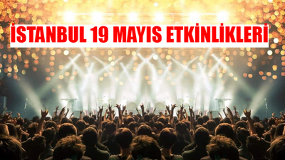 İSTANBUL 19 MAYIS ETKİNLİKLERİ 2024 TAM LİSTE: İstanbul 19 Mayıs Atatürk'ü Anma, Gençlik ve Spor Bayramı Konserleri Nerede, Saat Kaçta? 19 Mayıs İstanbul Konser Takvimi