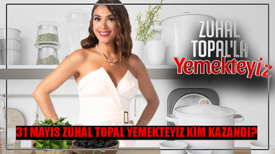 31 MAYIS ZUHAL TOPAL YEMEKTEYİZ KİM KAZANDI? Yemekteyiz 31 Mayıs Kim Birinci Oldu? 31 Mayıs 2024 Yemekteyiz Toplam Puan Durumu