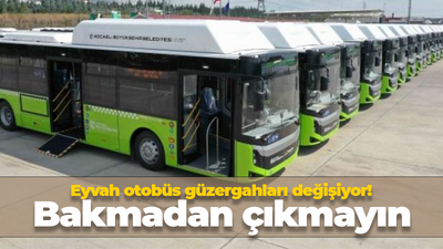 İzmit'te otobüs güzergahları değişiyor! Yarın başlıyor