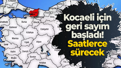 Kocaeli için geri sayım başladı! Gece başlayacak, saatlerce sürecek