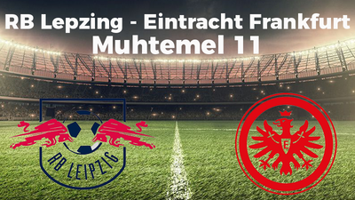 EİNTRACHT FRANKFURT- RB LEPZİNG MAÇI NE ZAMAN, SAAT KAÇTA VE HANGİ KANALDA? ALMANYA BUNDESLİGA