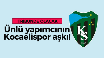 Ünlü yapımcı Kocaelispor için yollara düştü! Tribünden takip edecek