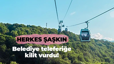 Sapanca'da herkesi şoke eden karar! Belediye teleferiğe kilit vurdu