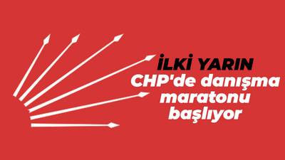 İlki yarın: CHP'de danışma maratonu başlıyor