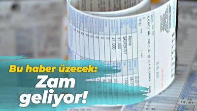 Bu haber üzecek: Zam geliyor!