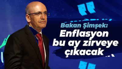 Bakan Şimşek: Enflasyon bu ay zirveye çıkacak