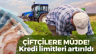 Çiftçilere müjde üstüne müjde! Kredi limitleri artırıldı