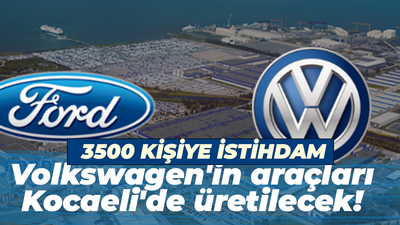 Volkswagen'in araçları Kocaeli'de üretilecek! 3500 kişiye istihdam