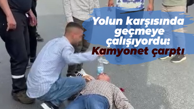 Yolun karşısında geçmeye çalışıyordu: Kamyonet çarptı