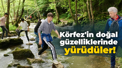 Körfez'in doğal güzelliklerinde yürüdüler!