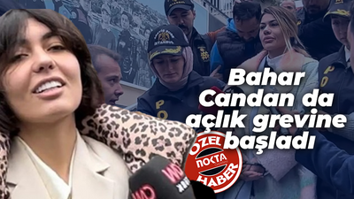 Bahar Candan da açlık grevine başladı