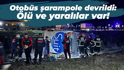 Otobüs şarampole devrildi: Ölü ve yaralılar var!