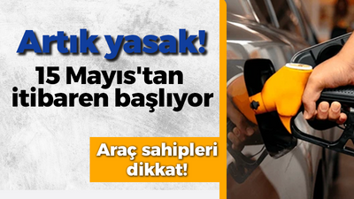 Akaryakıt fiyatlarında yeni uygulama artık yasak! 15 Mayıs'tan itibaren başlıyor