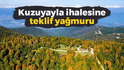 Kuzuyayla ihalesine teklif yağmuru… Tam 24 firma teklif verdi