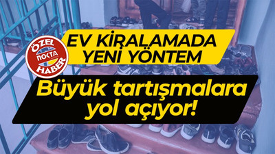 Ev kiralamada yeni yöntem büyük tartışmalara yol açıyor!