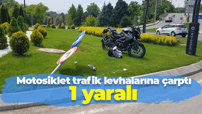 Motosiklet trafik levhalarına çarptı 1 yaralı