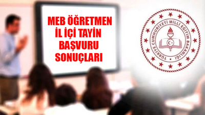 MEB ÖĞRETMEN İL İÇİ ATAMA SONUCU SORGULAMA EKRANI: MEBBİS İl İçin Tayin Sonuçları Nereden Öğrenilir? Öğretmen İl İçi Tayin Sonuçları Açıklayan İller