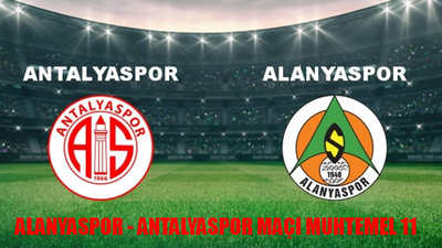 ALANYASPOR - ANTALYASPOR MUHTEMEL 11 NETLEŞTİ! Alanyaspor Antalyaspor Maçı Saat Kaçta, Hangi Kanalda? Alanyaspor Antalyaspor Maçı Şifresiz Mi?