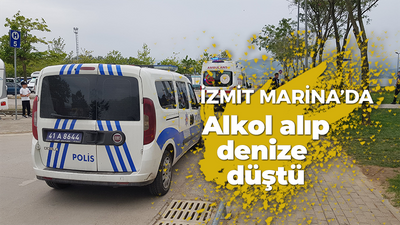 İzmit Marina'da alkol alıp denize düştü