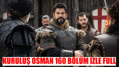 ATV CANLI YAYIN KURULUŞ OSMAN YENİ BÖLÜM İZLE: Kuruluş Osman Son Bölüm İzle 160 Bölüm Full İzle! ATV Kuruluş Osman 160 Bölüm İzle Full HD