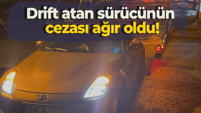 Drift atan sürücünün cezası ağır oldu!