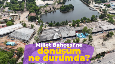 Millet Bahçesi’ne dönüşüm ne durumda?