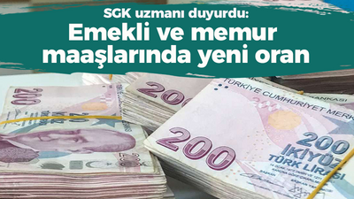 SGK uzmanı duyurdu: Emekli ve memur maaşlarında yeni oran