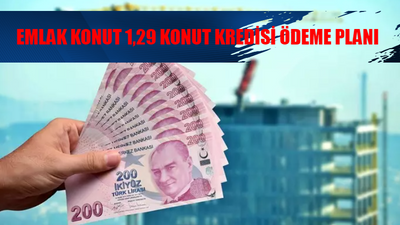 EMLAK KONUT 1,29 FAİZLİ KONUT KREDİSİ BAŞVURU ŞARTLARI! 1,29 Konut Kredisi Nasıl Alınır? 2024 Yeni Konut Kredisi ÖDEME PLANI VADE SAYISI